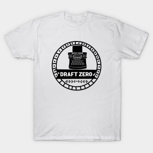 Draft Zero - Motivational Writing T-Shirt